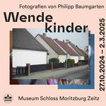 Fotoausstellung "WENDEKINDER" im Schloss Moritzburg Zeitz